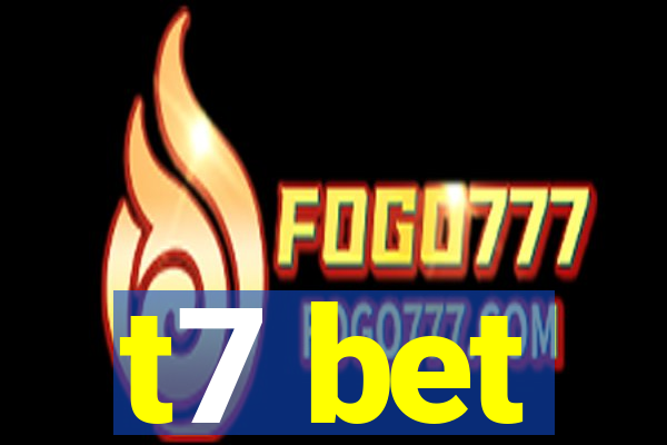 t7 bet